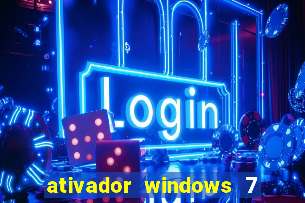 ativador windows 7 ultimate 64 bits download